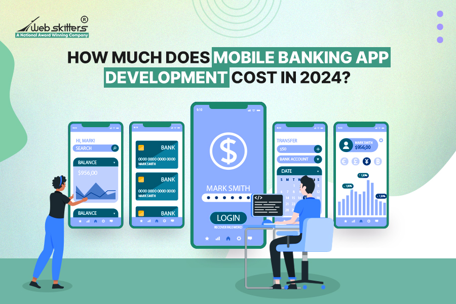 How Much Does Mobile Banking App Development Cost in 2024