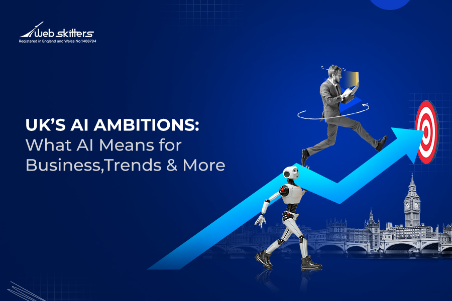UK’s AI Ambitions: What AI for Business Means,Trends & More